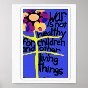 War is not Healthy for Children  Poster