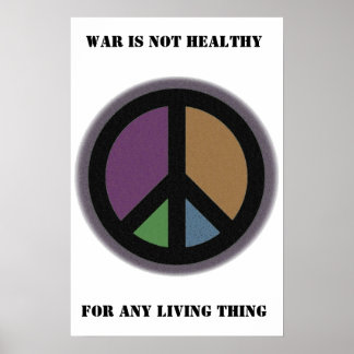 War is not healthy... poster