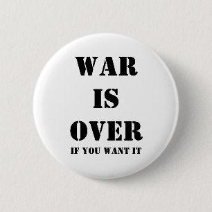 War is over 6 cm round badge
