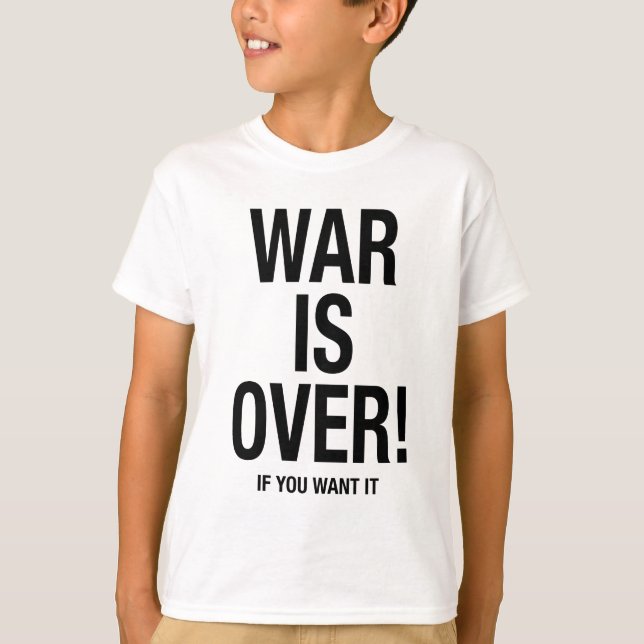 War is over T-Shirt (Front)