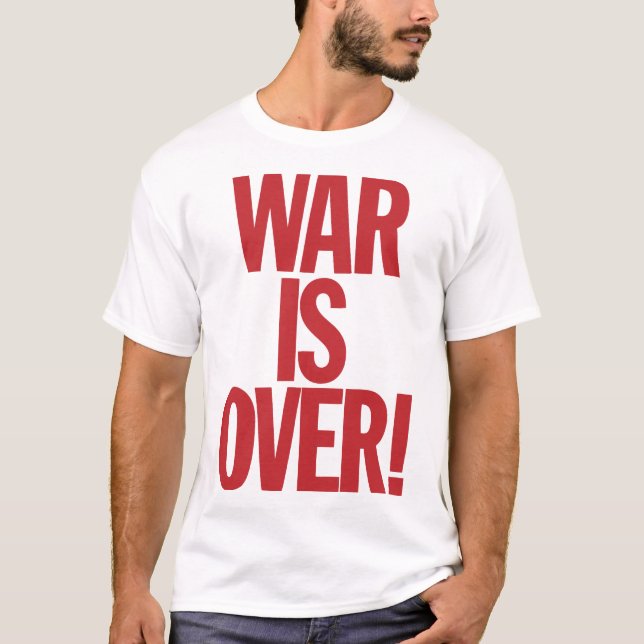 WAR IS OVER! T-Shirt (Front)