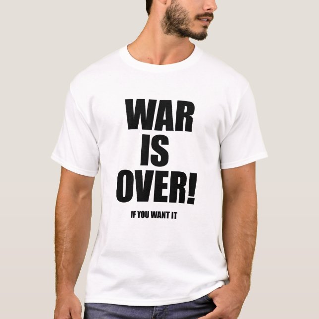 War is over T-Shirt (Front)