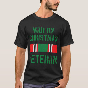 War on Christmas Veteran T-Shirt