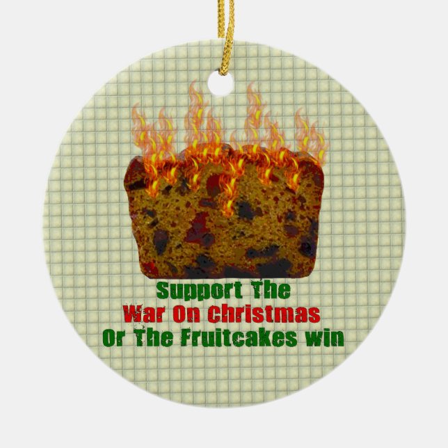 War On Fruitcakes Ceramic Tree Decoration (Front)