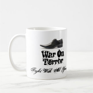 War On Terror, Fight With All Your Sole Coffee Mug