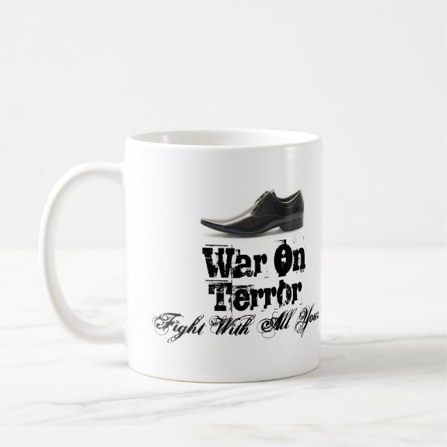 War On Terror, Fight With All Your Sole Coffee Mug (Left)