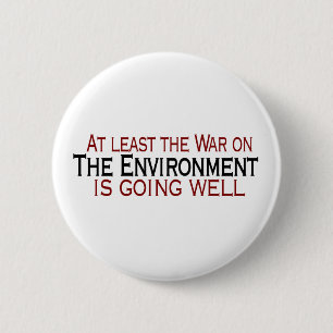 War On The Environment 6 Cm Round Badge