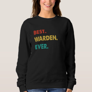 Warden Retro Best Warden Ever Sweatshirt