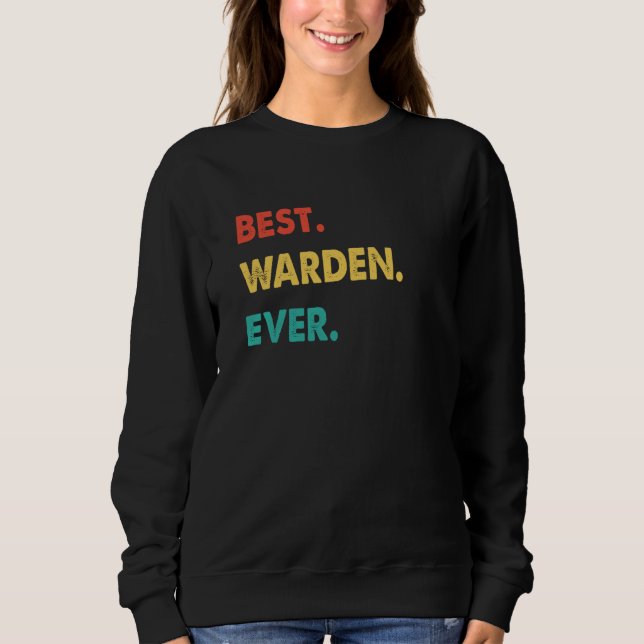 Warden Retro Best Warden Ever Sweatshirt (Front)