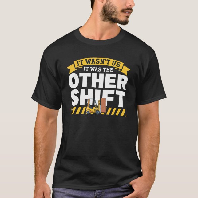 Warehouse Forklift Driver Forklift Operator Forkli T-Shirt (Front)
