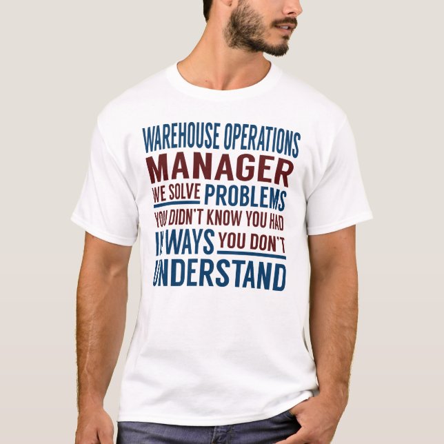 Warehouse Operations Manager Solve Problems T-Shirt (Front)