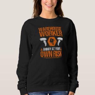 Warehouseman Own Risk Warehouse Worker Premium Sweatshirt