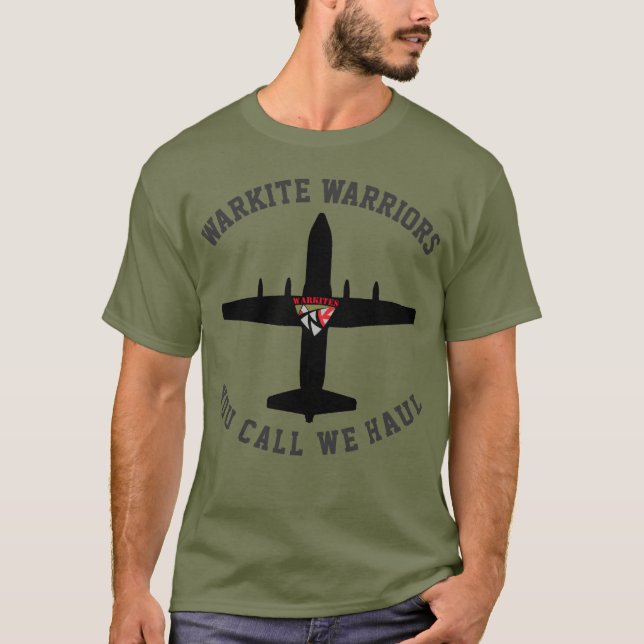 Warkites C-130 "you call we haul" T-Shirt (Front)
