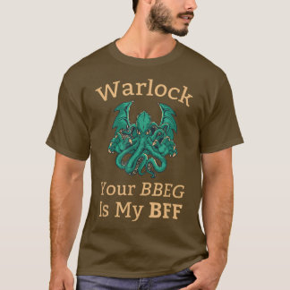 Warlock Class Your BBEG is My BFF Dungeons and RPG T-Shirt