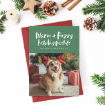 Warm and fuzzy wishes green funny pet holiday card<br><div class="desc">Send warm and fuzzy holiday wishes with this one-photo vertical card featuring fun modern type on a festive green. Perfect for pet photos but it also works well for family photos too. The back is a matching festive Christmas red with white speckles.</div>