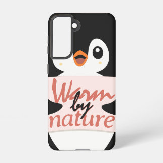 Warm by nature: Adorable Penguin with Playful Text Samsung Galaxy Case