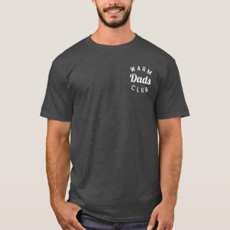 Warm Dads Club Shirt, Funny Father Shirt