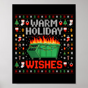 Warm Holiday Wishes Dumpster Fire Ugly Christmas S Poster