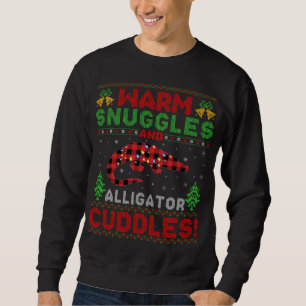 Warm Snuggles And Alligator Cuddles Ugly Alligator Sweatshirt