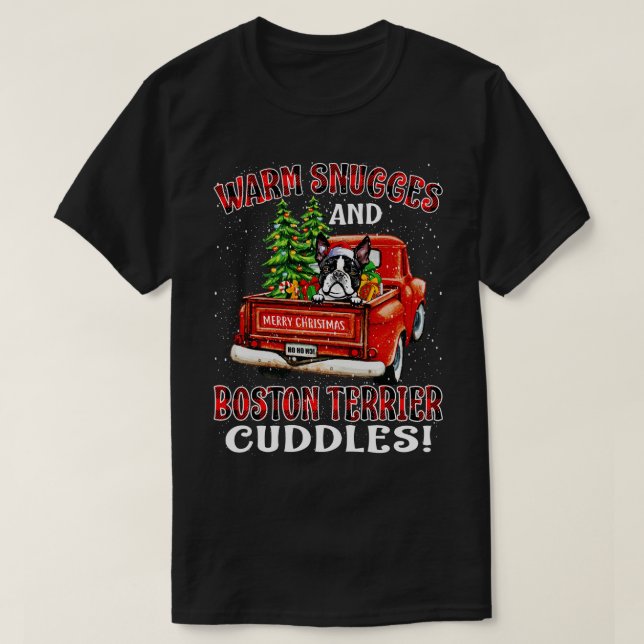Warm Snuggles And Boston Terrier Cuddles Ugly Chri T-Shirt (Design Front)