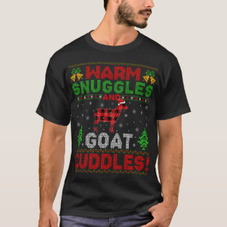 Warm Snuggles And Goat Cuddles Ugly Goat Christmas T-Shirt