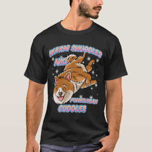 Warm Snuggles And Pomeranian Cuddles Dog Christmas T-Shirt