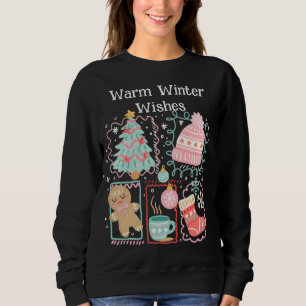 Warm Winter Wishes  Sweatshirt