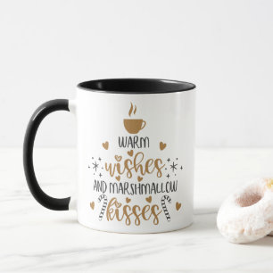 Warm Wishes and Marshmallow Kisses Mug