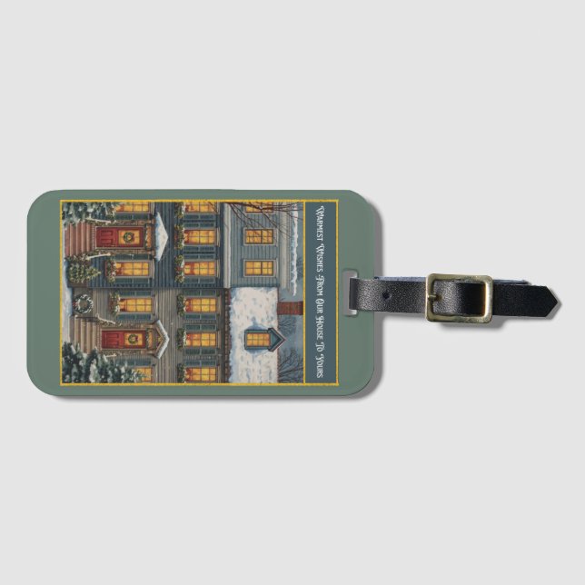 Warm Wishes Our House to Yours Luggage Tag (Front Horizontal)