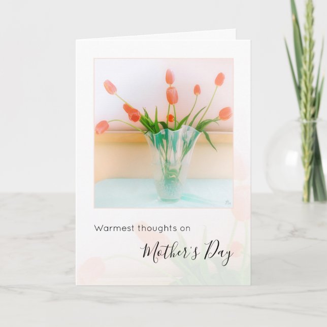 Warmest Thoughts, Hard Day On Mother's Day Card (Front)