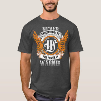 Warner Name Shirt Never Underestimate The Power Of