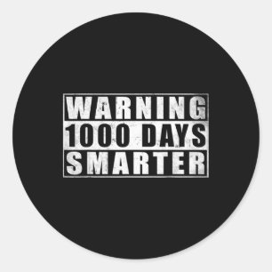 Warning 1000 Days Smarter 1000 Days Of School 5th Classic Round Sticker