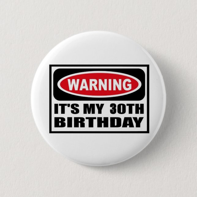 Warning 30 6 cm round badge (Front)