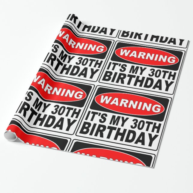 WARNING - 30TH BIRTHDAY WRAPPING PAPER (Unrolled)