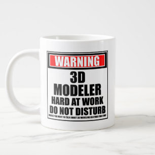 Warning 3D Modeler Hard At Work Do Not Disturb Large Coffee Mug