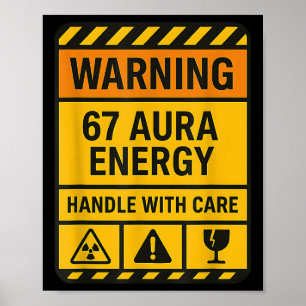 Warning 67 Aura Energy Handle With Care Sigma Six  Poster