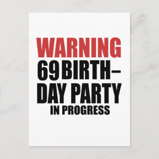 Warning 69 Birthday Party In Progress Invitation Postcard