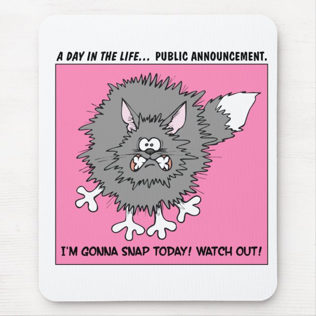 Warning: About to Snap Stressed Out Cat Mouse Pad (Front)