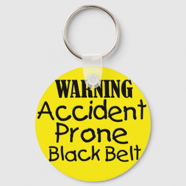 Warning Accident Prone Black Belt Key Ring (Front)