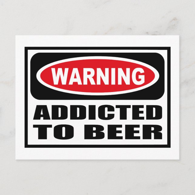 Warning ADDICTED TO BEER Postcard (Front)