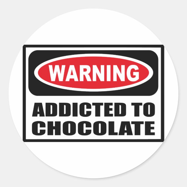 Warning ADDICTED TO CHOCOLATE Sticker (Front)