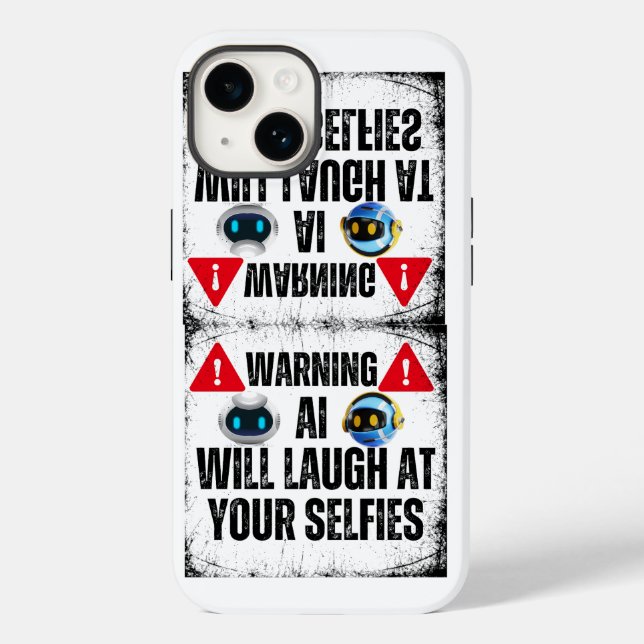 Warning: AI will laugh at your Selfies.w Case-Mate iPhone Case (Back)