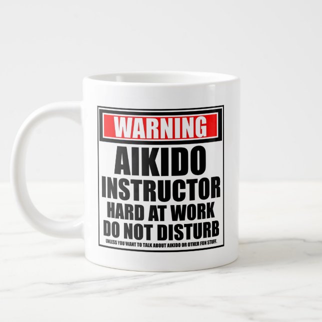 Warning Aikido Instructor Hard At Work Large Coffee Mug (Left)