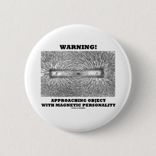Warning! Approaching Object Magnetic Personality 6 Cm Round Badge
