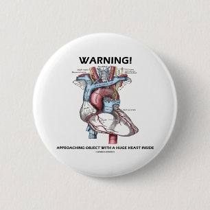 Warning! Approaching Object With Huge Heart Inside 6 Cm Round Badge