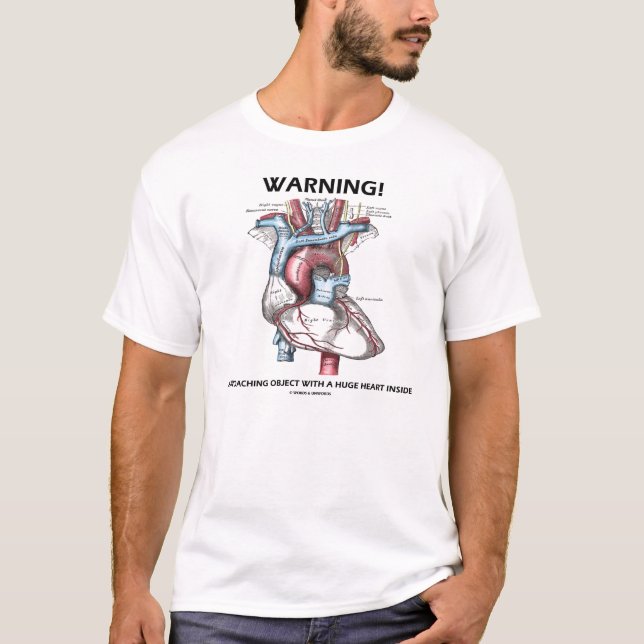 Warning! Approaching Object With Huge Heart Inside T-Shirt (Front)