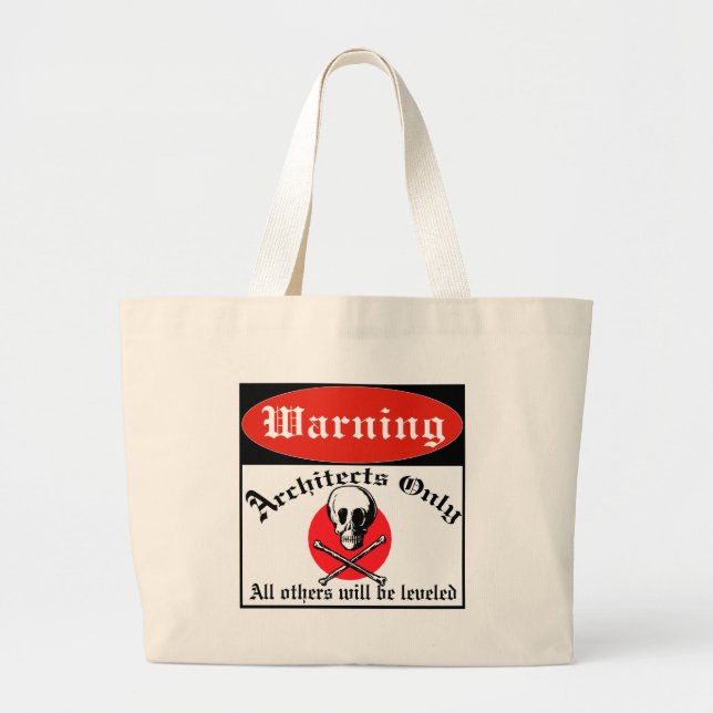 Warning Architects Only Large Tote Bag (Front)