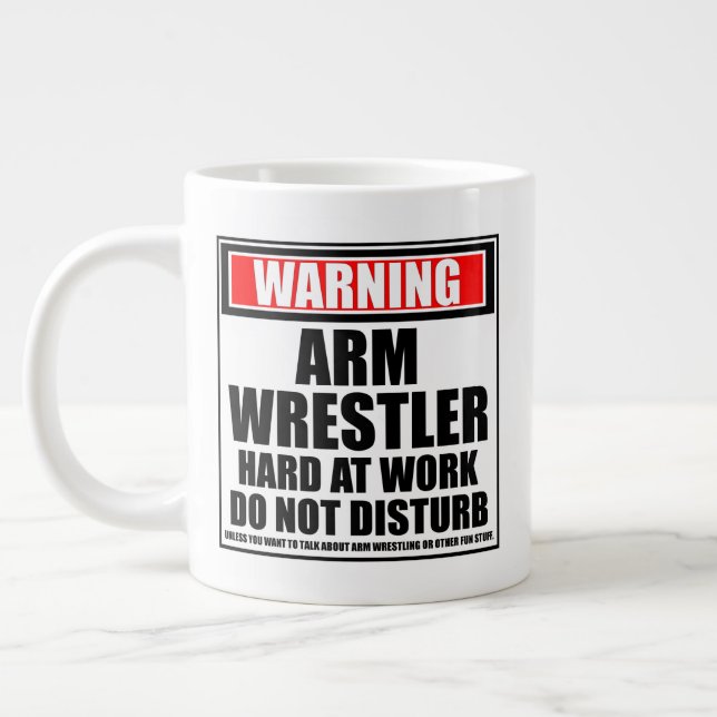 Warning Arm Wrestler Hard At Work Do Not Disturb Large Coffee Mug (Left)