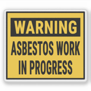 Warning Asbestos Work in Progress 