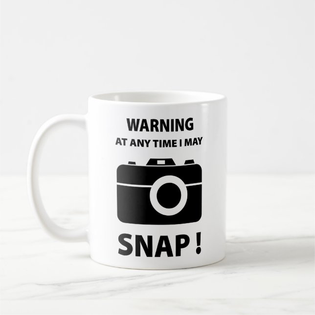 Warning At Any Time I May Snap Coffee Mug (Left)